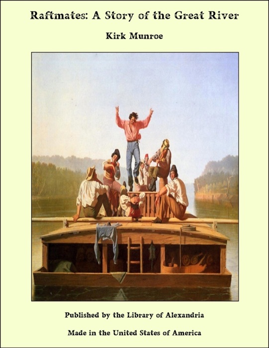 Raftmates: A Story of the Great River