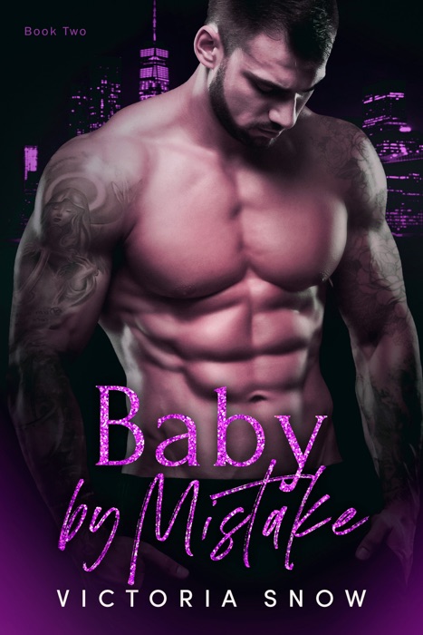 Baby by Mistake - Book Two