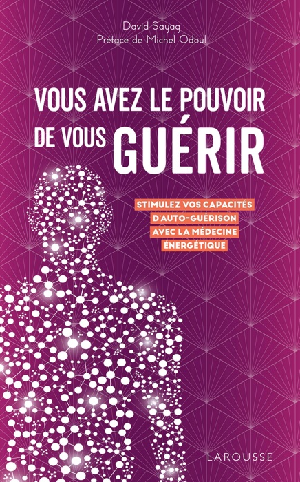 Vous avez le pouvoir de vous guérir