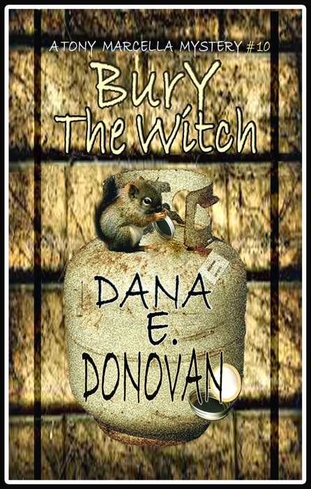 Bury the Witch (Detective Marcella Witch's Series, Book 10)