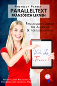 Vive la France! Absurd-Lustige Kurzgeschichten auf Französisch mit deutschem Paralleltext [Französische Lektüre für Anfänger und Fortgeschrittene] - Polyglot Planet Publishing