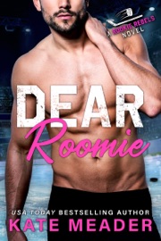 Dear Roomie (A Rookie Rebels Novel) - Kate Meader by  Kate Meader PDF Download
