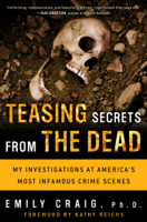 Emily Craig, Ph.D. - Teasing Secrets from the Dead artwork