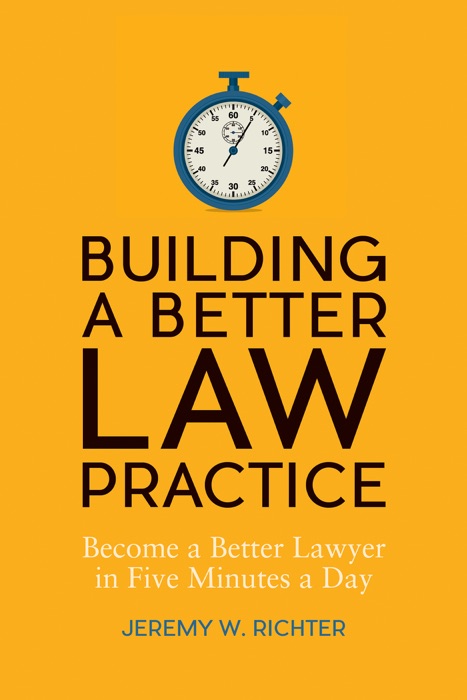 Building a Better Law Practice