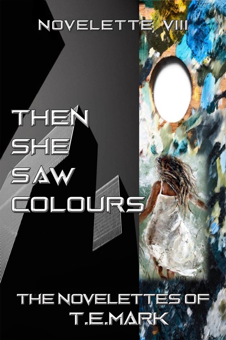 Then She Saw Colours