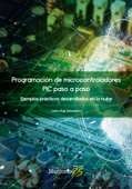 Programación de microcontroladores paso a paso - Carlos Ruiz Zamarreño