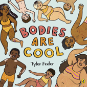 Bodies Are Cool - Tyler Feder