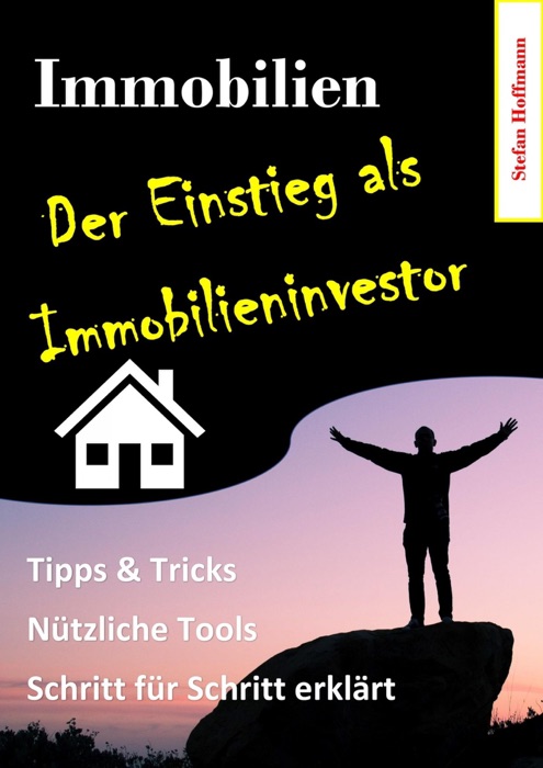 Immobilien - Der Einstieg als Immobilieninvestor