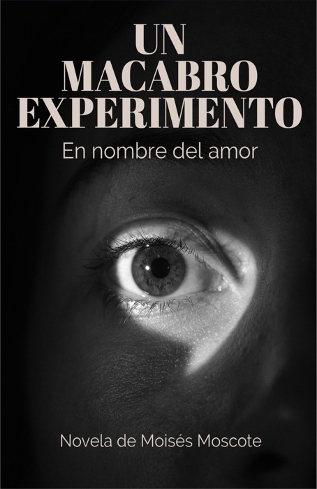 Un Macabro Experimento En Nombre Del Amor