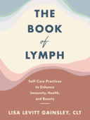 The Book of Lymph - Lisa Levitt Gainsley