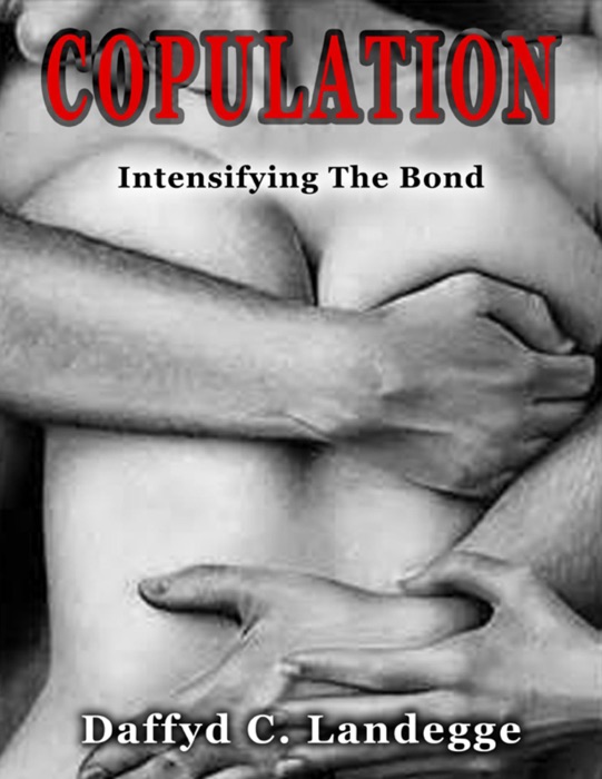 Copulation: Intensifying the Bond