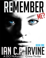 Remember Me? (Book One): A DCI McKenzie Crime Thriller