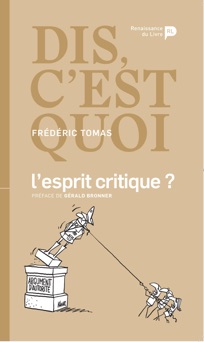 Dis, c'est quoi l'esprit critique ? - Frederic Tomas