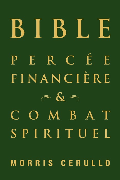 BIBLE  PERCÉE FINANCIÈRE & COMBAT SPIRITUEL