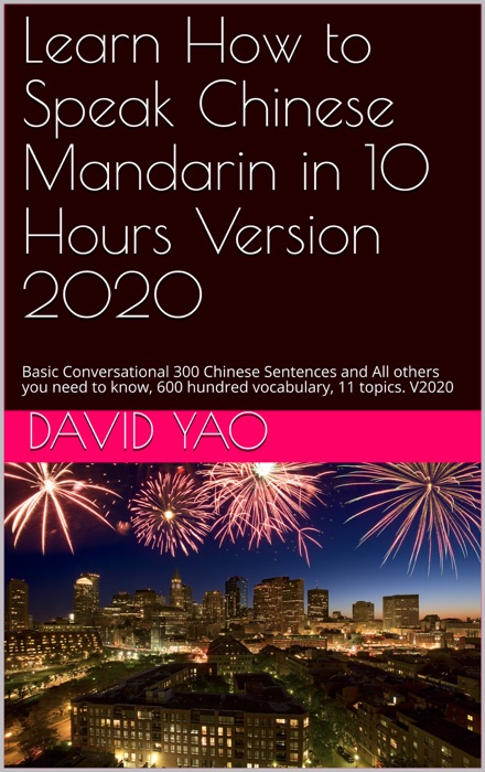 Speak Mandarin Chinese in 10 Hours  -300 Essential Sentences V2020