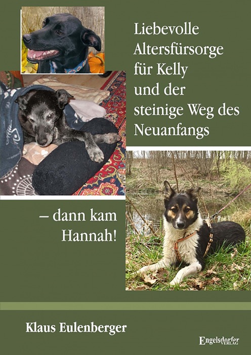 Liebevolle Altersfürsorge für Kelly und der steinige Weg des Neuanfangs – dann kam Hannah!