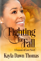 Kayla Dawn Thomas - Fighting for Fall artwork