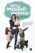 Una madre molona - Isabel Cuesta (Una Madre Molona)