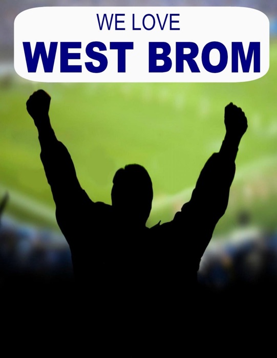 We Love West Brom