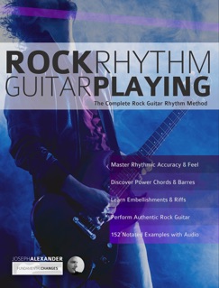 Rock Rhythm Guitar Playing - Joseph Alexander