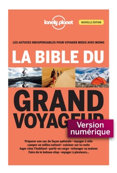 La bible du grand voyageur 3ed - Lonely Planet Fr
