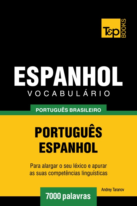 Vocabulário Português Brasileiro-Espanhol: 7000 Palavras