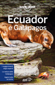 Ecuador e Galapagos - Lonely Planet, Isabel Albiston, Brian Kluepfel, Wendy Yanagihara, Morgan Masovaida & Jade Bremner