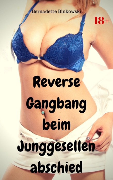 Reverse G******g beim Junggesellenabschied