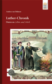 Luther-Chronik - Andrea Van Dülmen