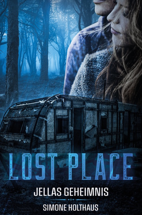 Lost Place - Jellas Geheimnis