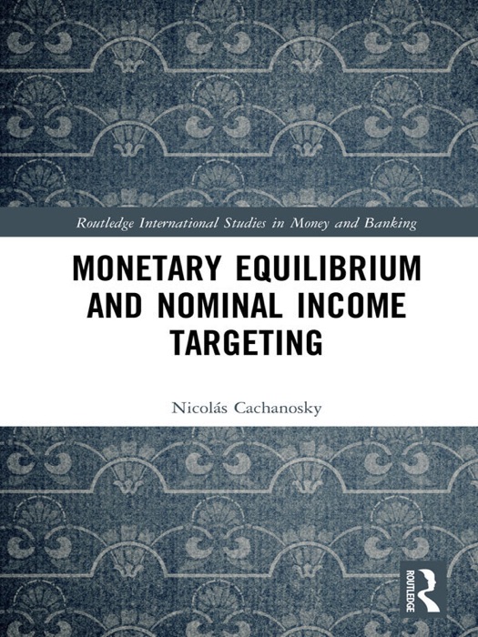 Monetary Equilibrium and Nominal Income Targeting