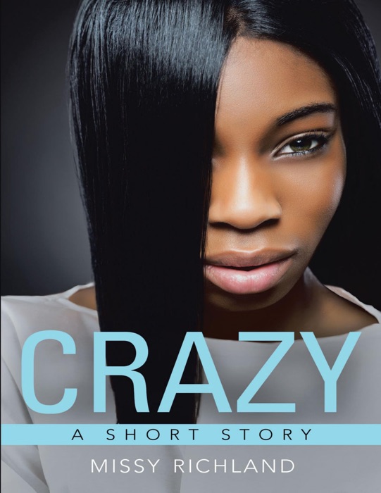 Crazy: A Short Story