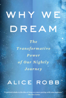 Alice Robb - Why We Dream artwork
