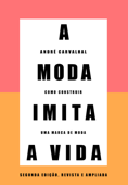A moda imita a vida (Nova edição) - André Carvalhal