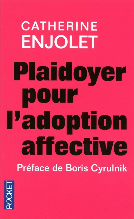 Plaidoyer pour l'adoption affective