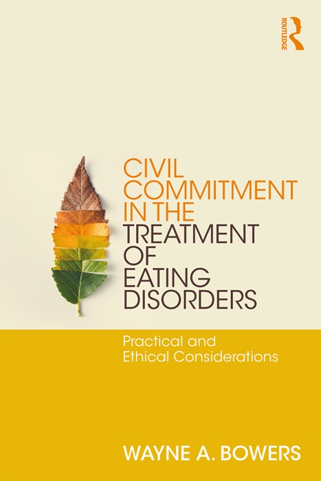 Civil Commitment in the Treatment of Eating Disorders