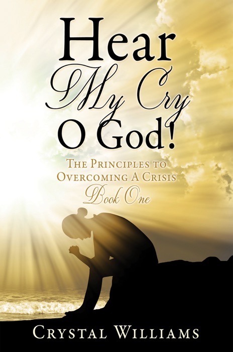 Hear My Cry O God!