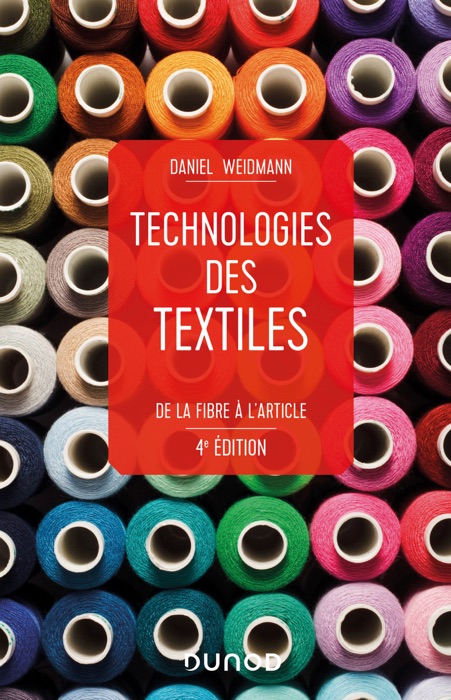 Technologies des textiles - 4e éd.