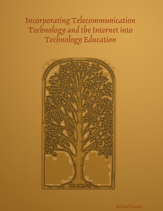 Incorporating Telecommunication Technology and the Internet into Technology Education