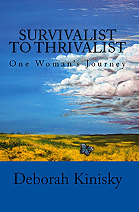 Survivalist to Thrivalist: One Woman's Journey