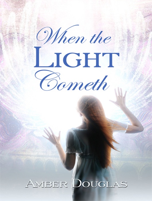 When the Light Cometh