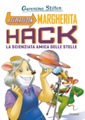 A tu per tu con Margherita Hack - Geronimo Stilton