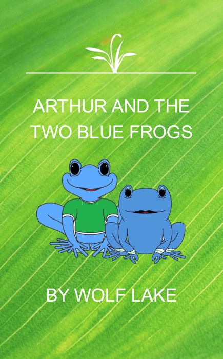 Arthur and the Two Blue Frogs