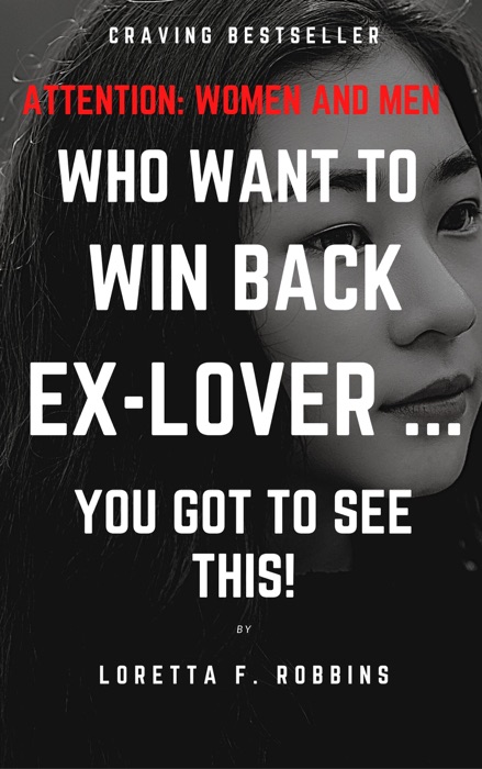 Attention Women and Men Who Want to Win Back Ex-Lover ... You Got to See This!