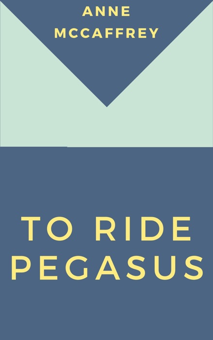 To Ride Pegasus