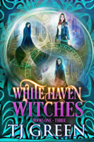 T.J. Green - White Haven Witches: Books 1 -3 artwork