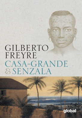 Capa do livro Casa Grande & Senzala, de Gilberto Freyre de Gilberto Freyre