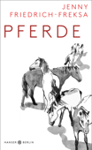 Pferde - Jenny Friedrich-Freksa