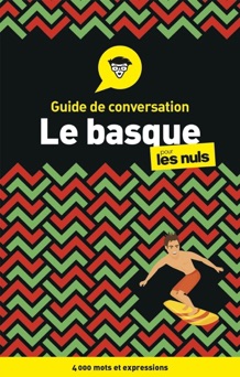 Le basque - Guide de conversation pour les Nuls, 3e - Jean-Baptiste Coyos & Jasone Salaberria-Fuldain