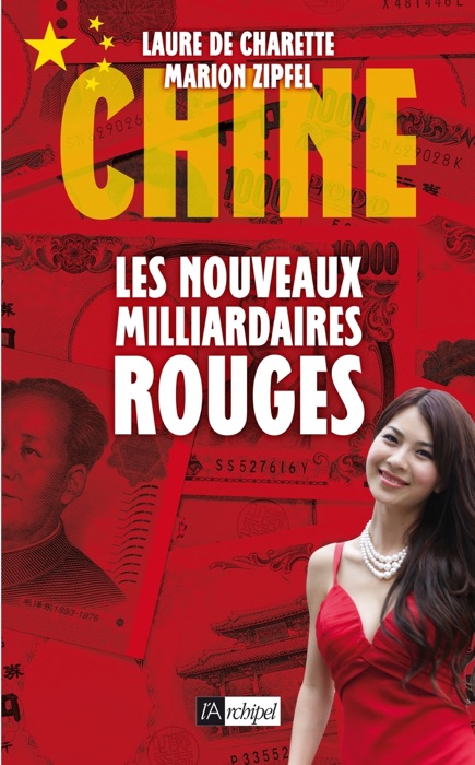 Chine - Les nouveaux milliardaires rouges